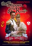 Slipper & the Rose Poster PODS Dec 2011